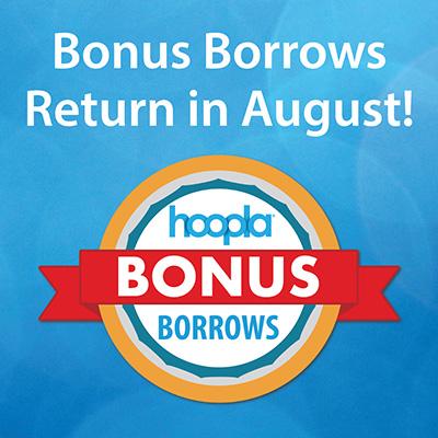 Bonus Borrows Return in August!